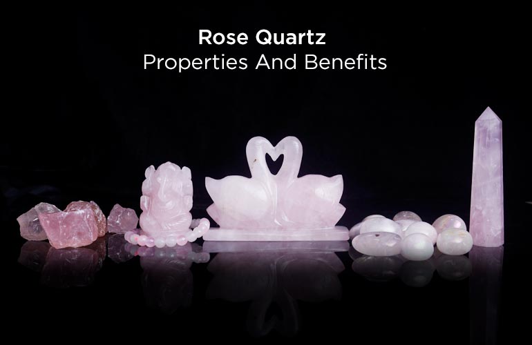 Ultimate Guide To Rose Quartz Healing Properties & Benefits